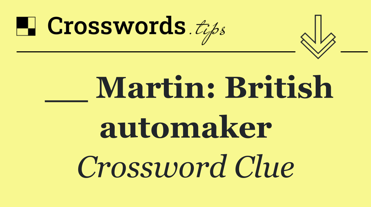 __ Martin: British automaker