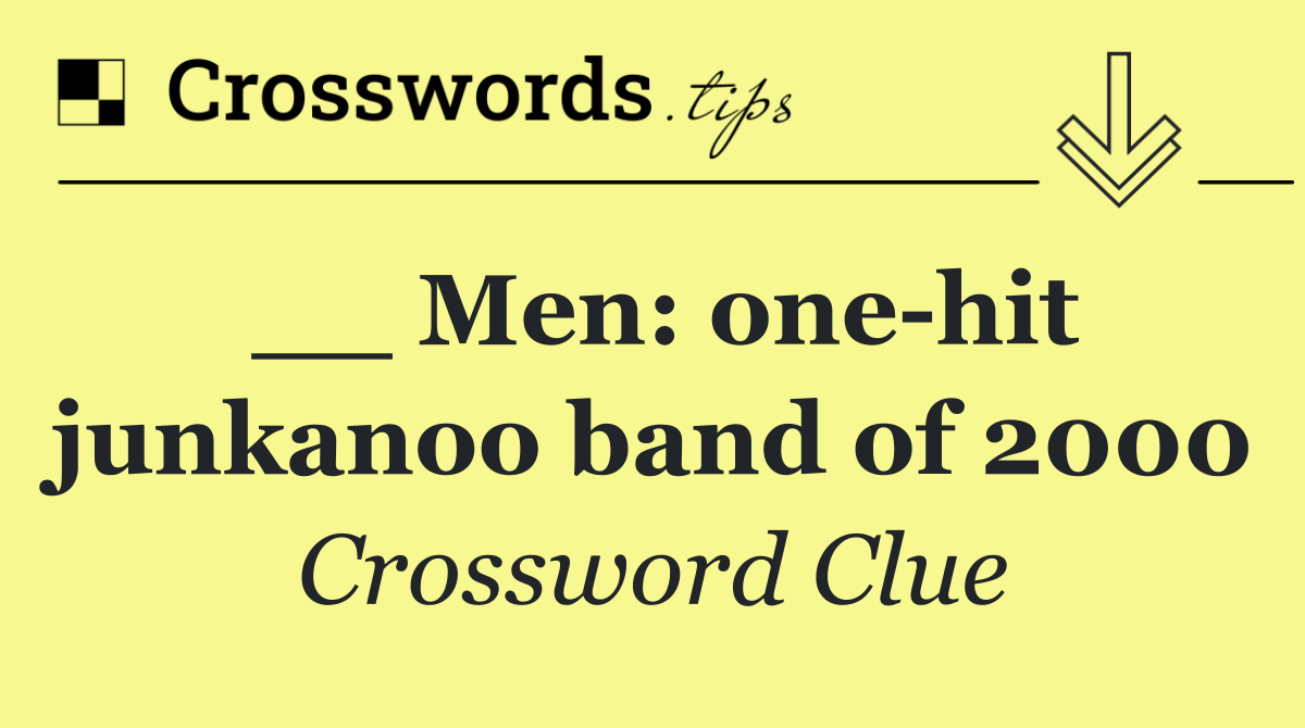 __ Men: one hit junkanoo band of 2000