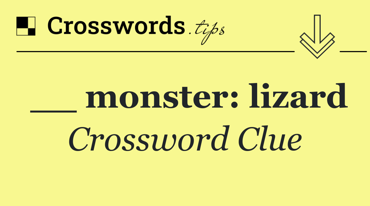 __ monster: lizard