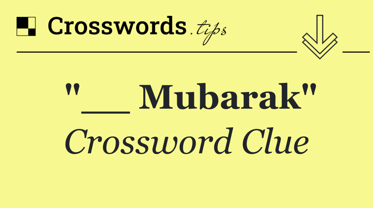 "__ Mubarak"