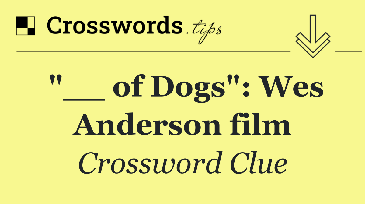 "__ of Dogs": Wes Anderson film