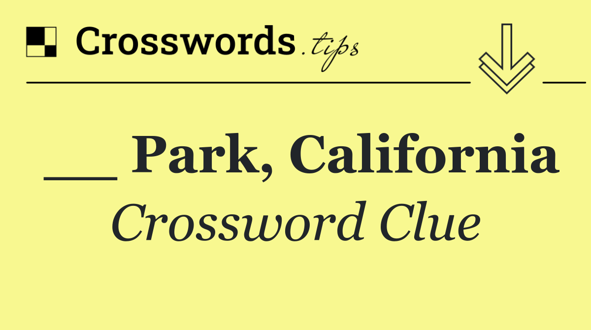 __ Park, California