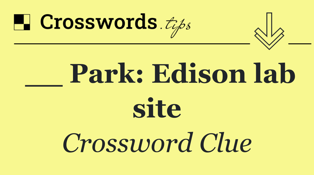 __ Park: Edison lab site