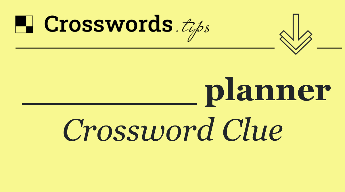 ________ planner
