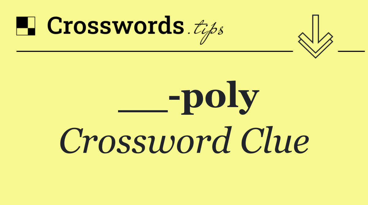 __ poly