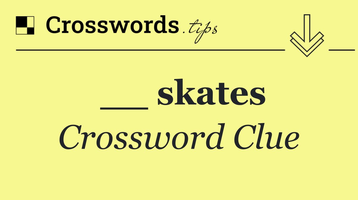 __ skates