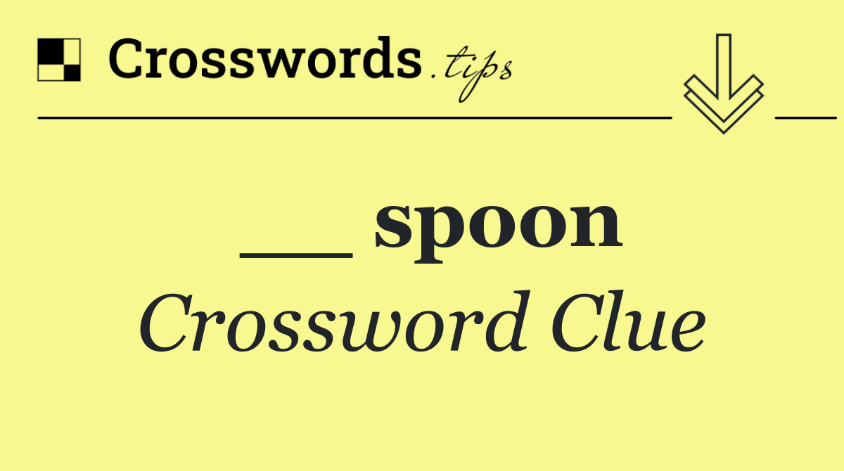 __ spoon