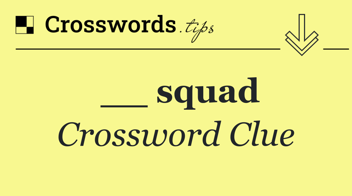 __ squad