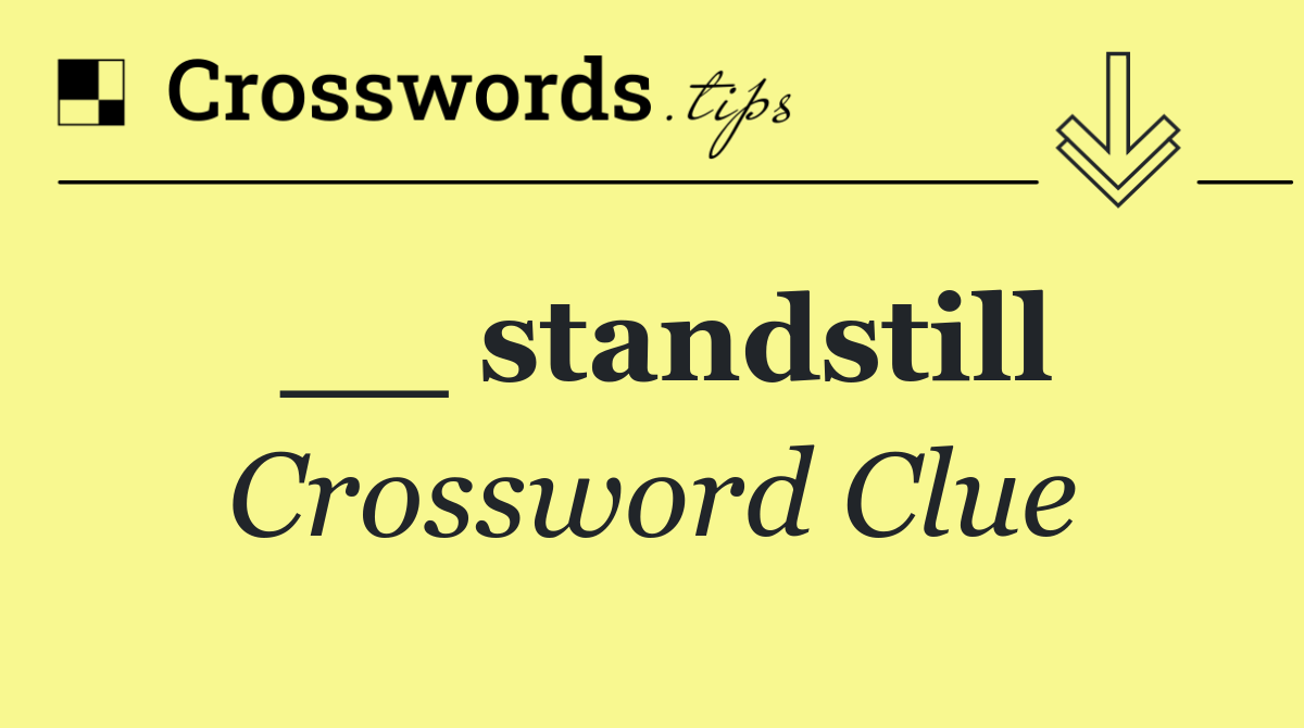 __ standstill