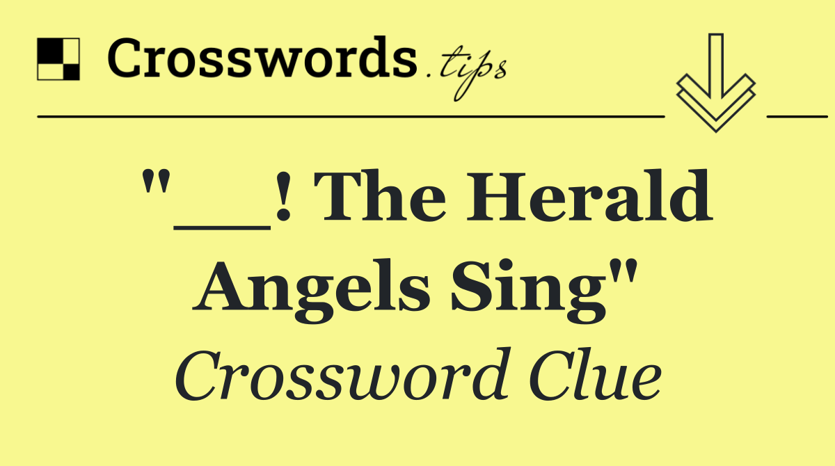 "__! The Herald Angels Sing"