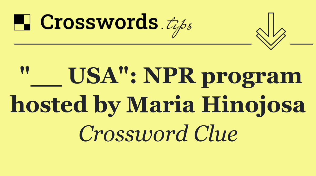 "__ USA": NPR program hosted by Maria Hinojosa