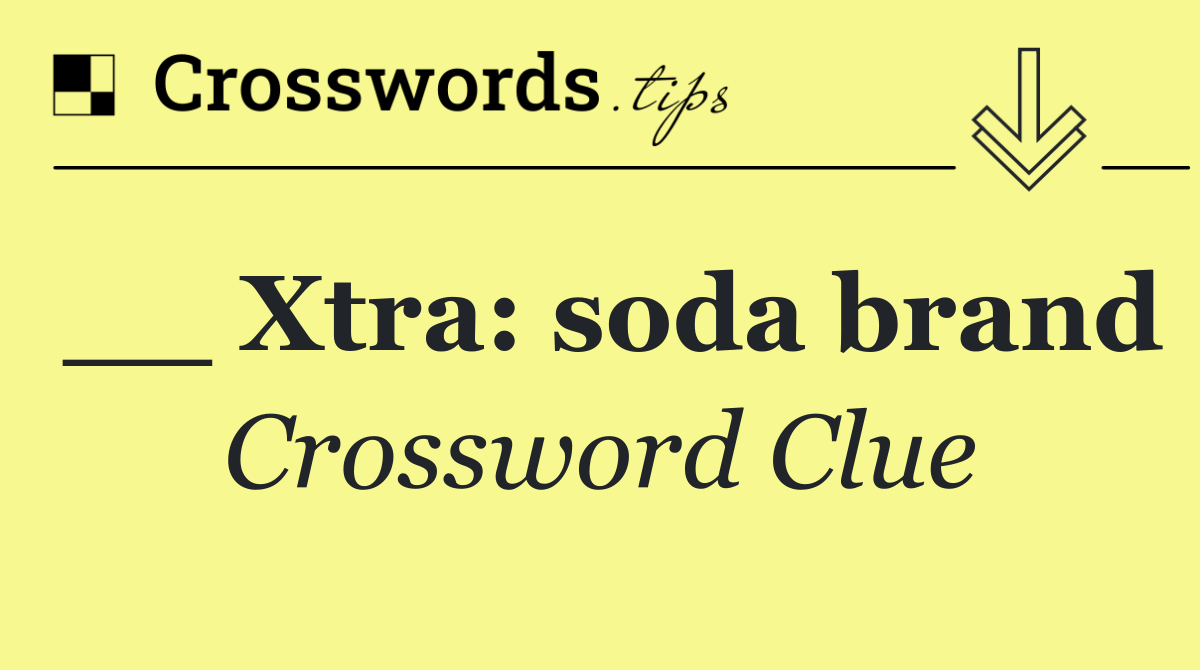 __ Xtra: soda brand