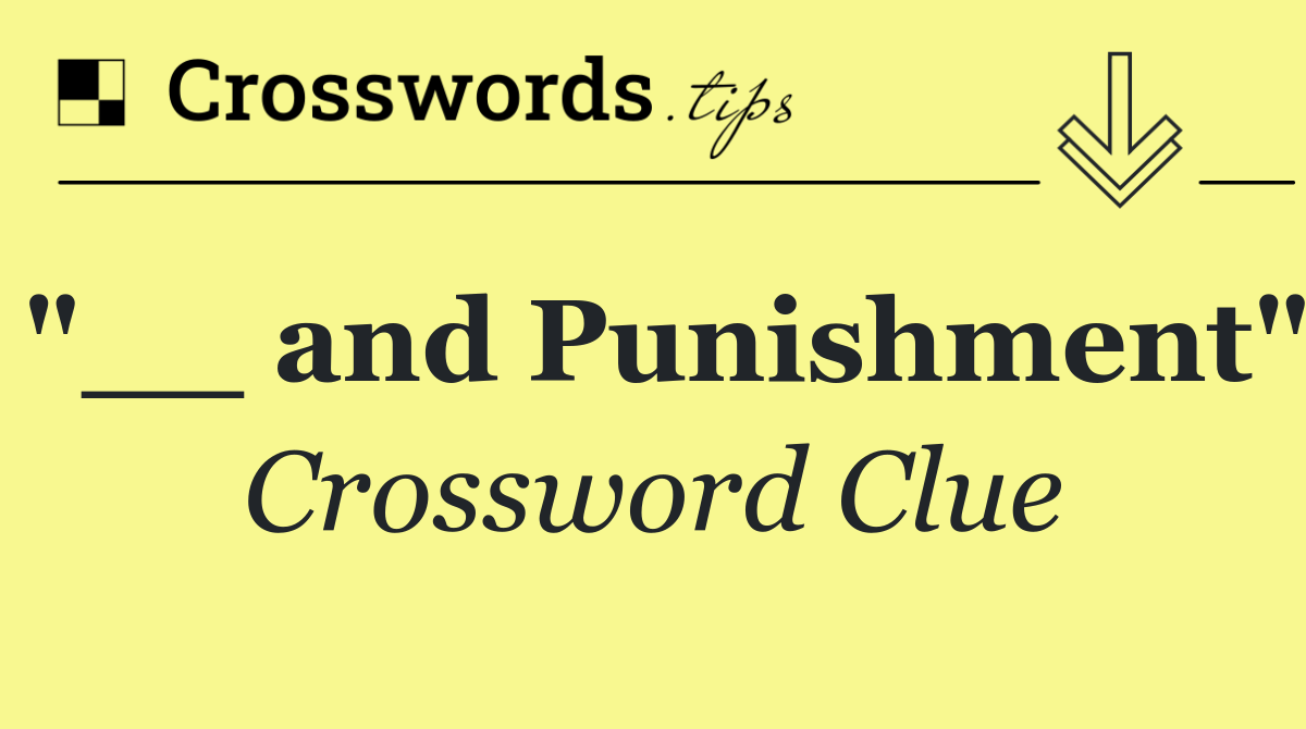 "__ and Punishment"