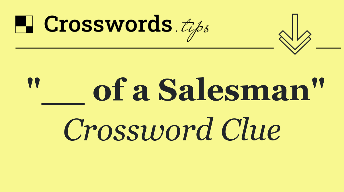 "__ of a Salesman"