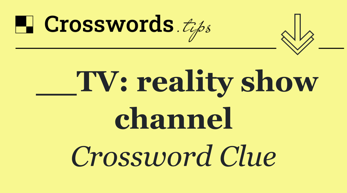 __TV: reality show channel