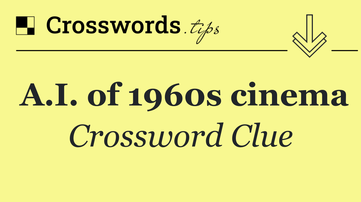 A.I. of 1960s cinema