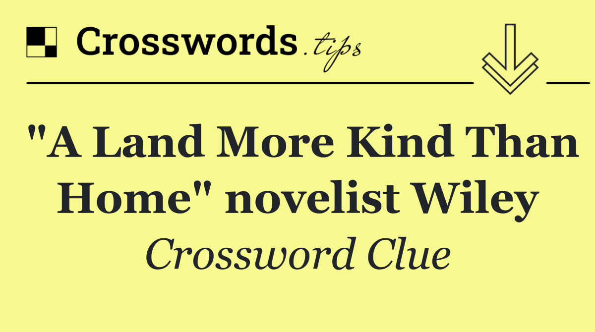 "A Land More Kind Than Home" novelist Wiley