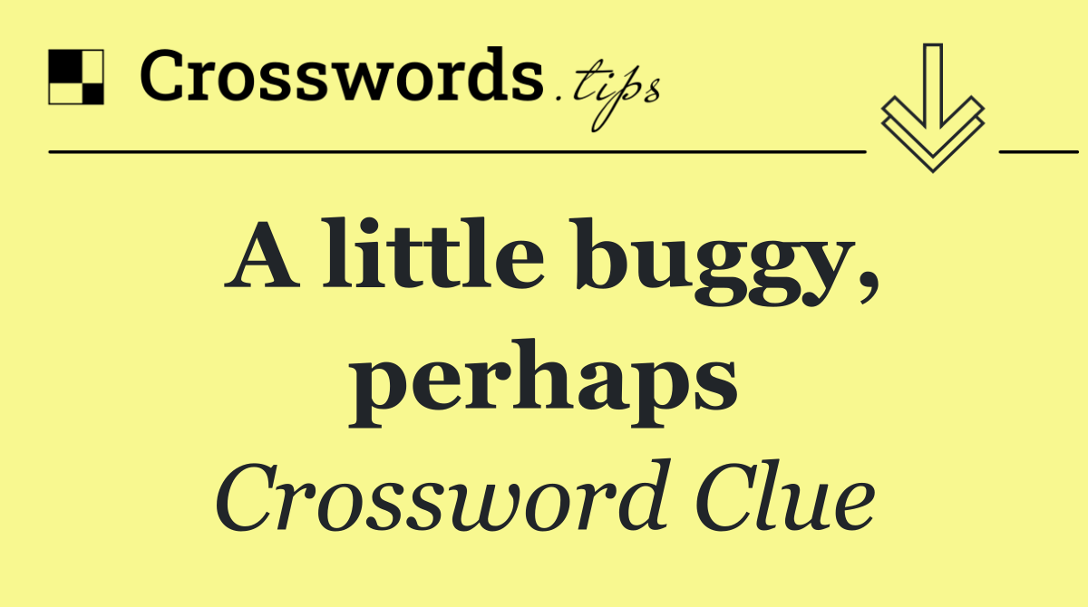 A little buggy, perhaps