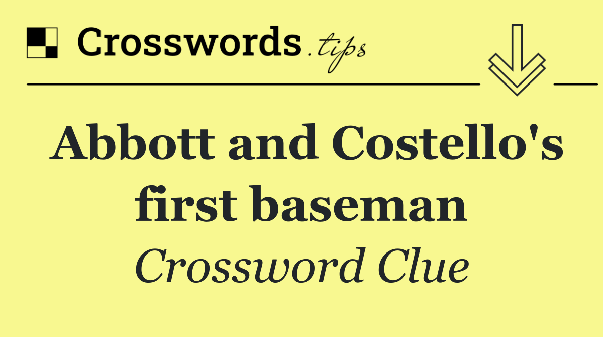 Abbott and Costello's first baseman