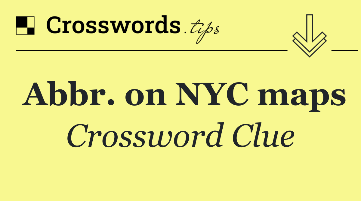 Abbr. on NYC maps
