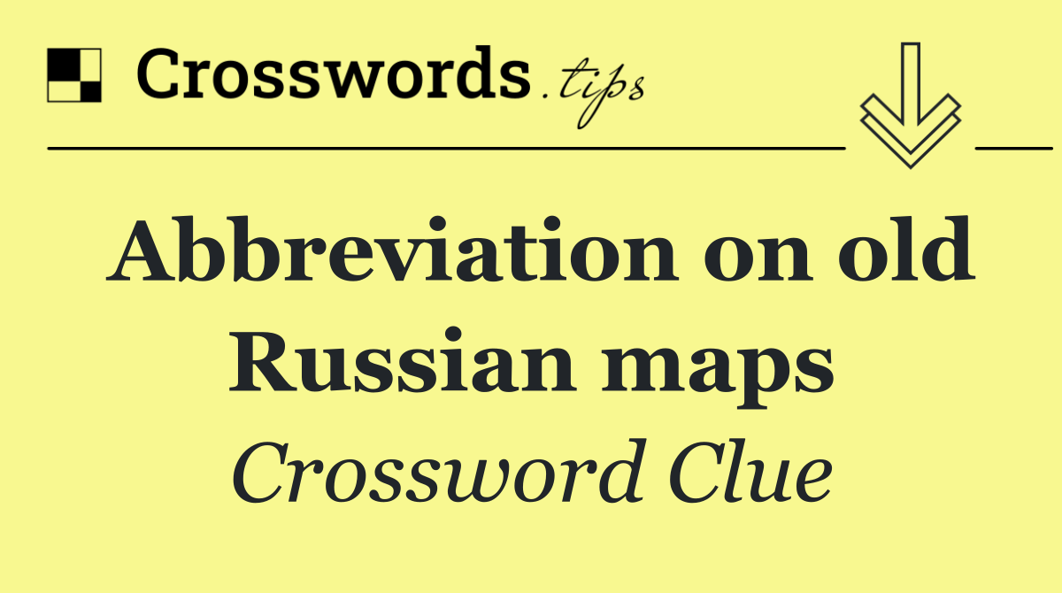Abbreviation on old Russian maps