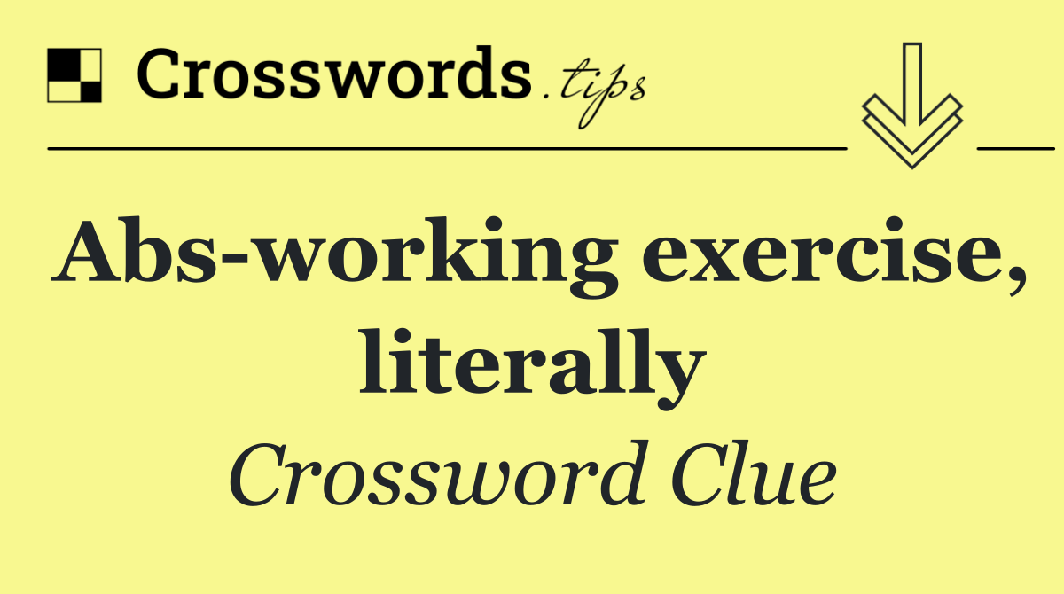 Abs working exercise, literally