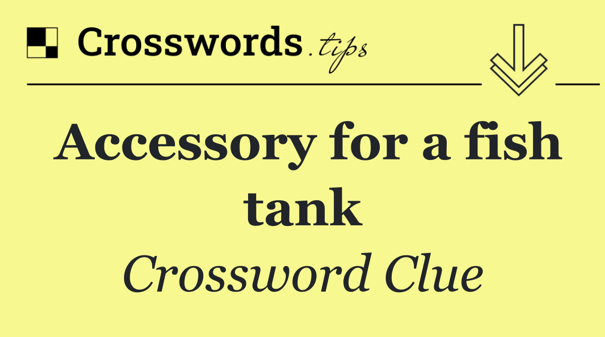 Accessory for a fish tank