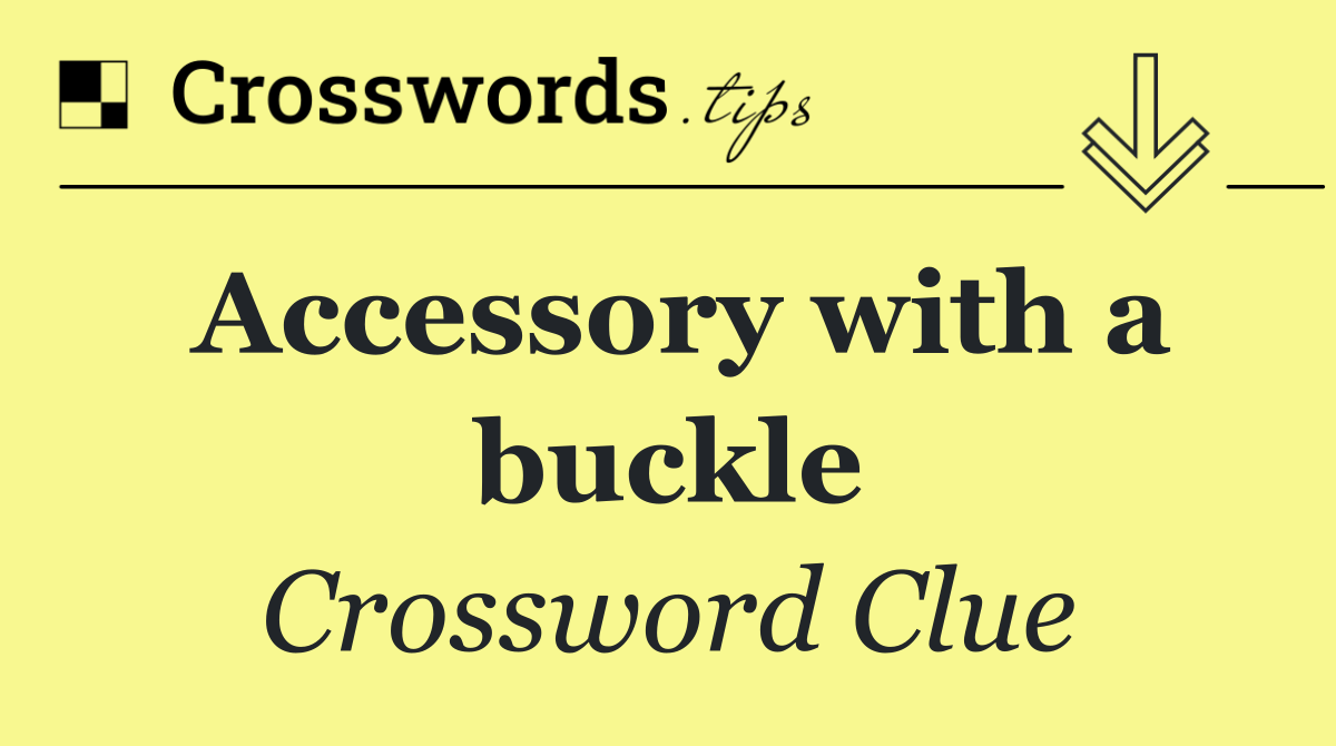 Accessory with a buckle