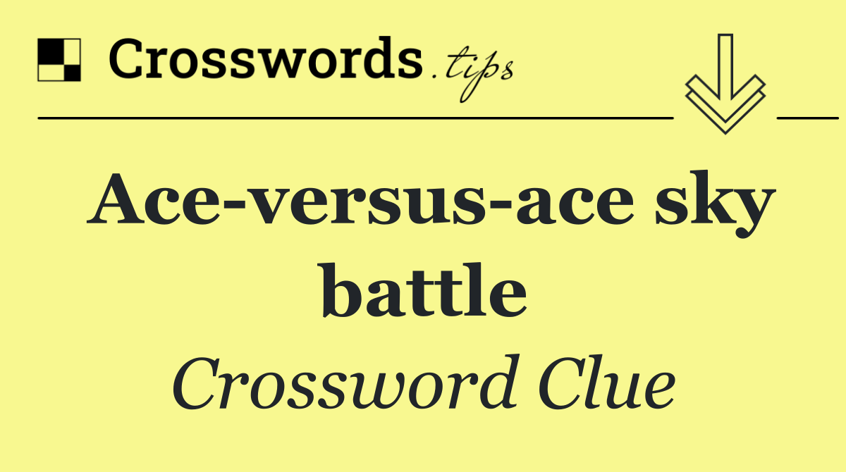 Ace versus ace sky battle