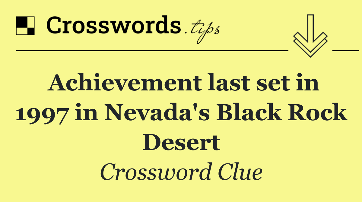 Achievement last set in 1997 in Nevada's Black Rock Desert