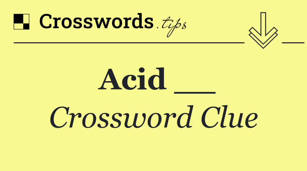 Acid __