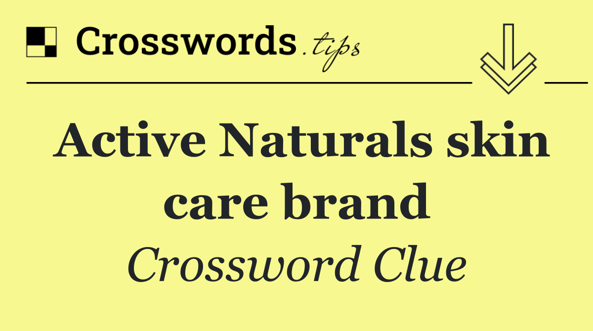 Active Naturals skin care brand