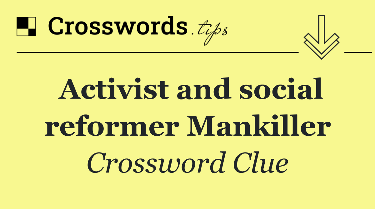 Activist and social reformer Mankiller