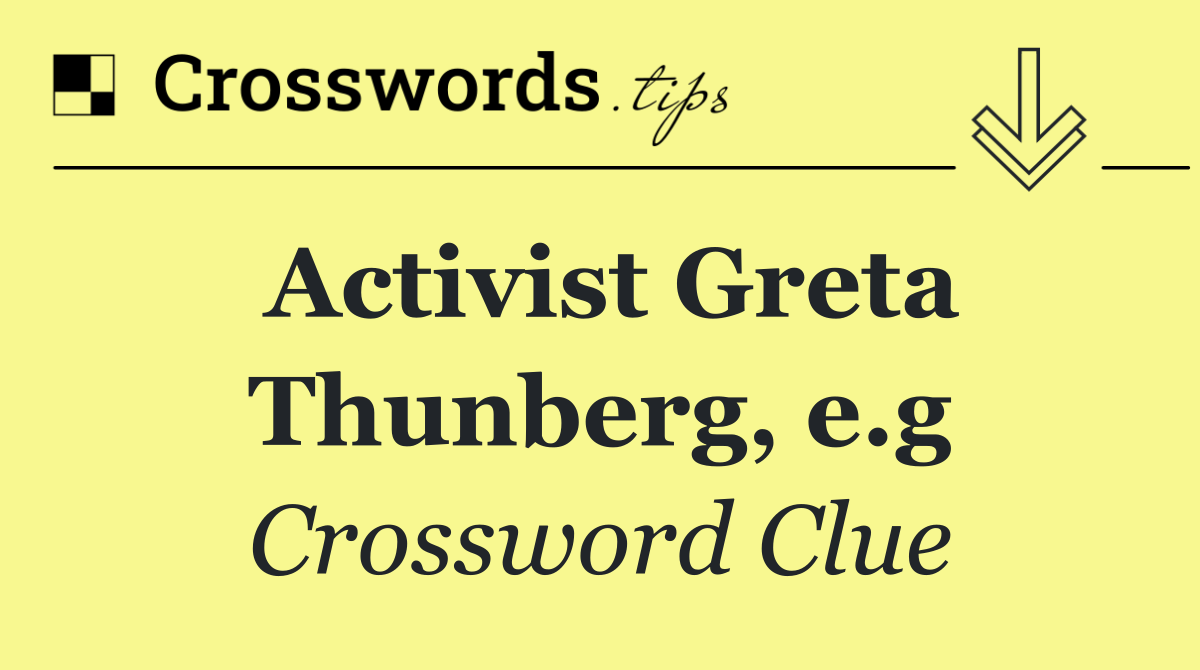 Activist Greta Thunberg, e.g