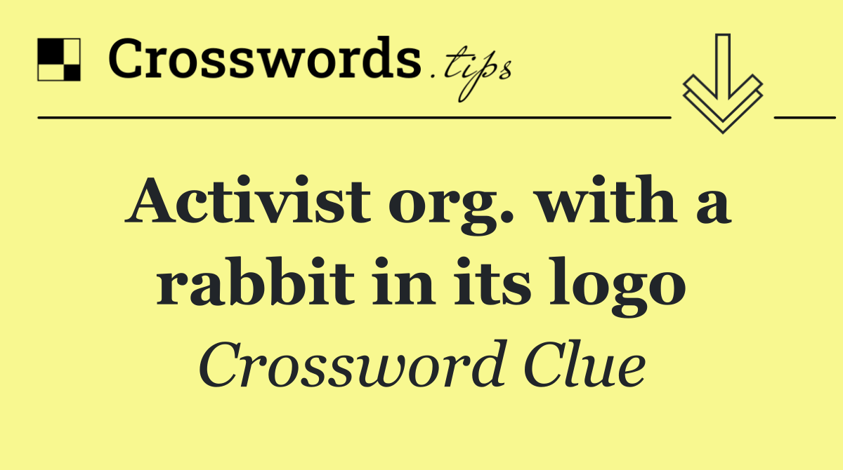 Activist org. with a rabbit in its logo