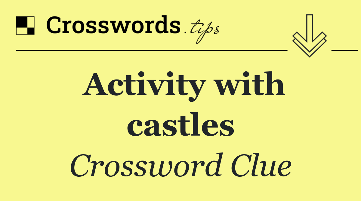 Activity with castles