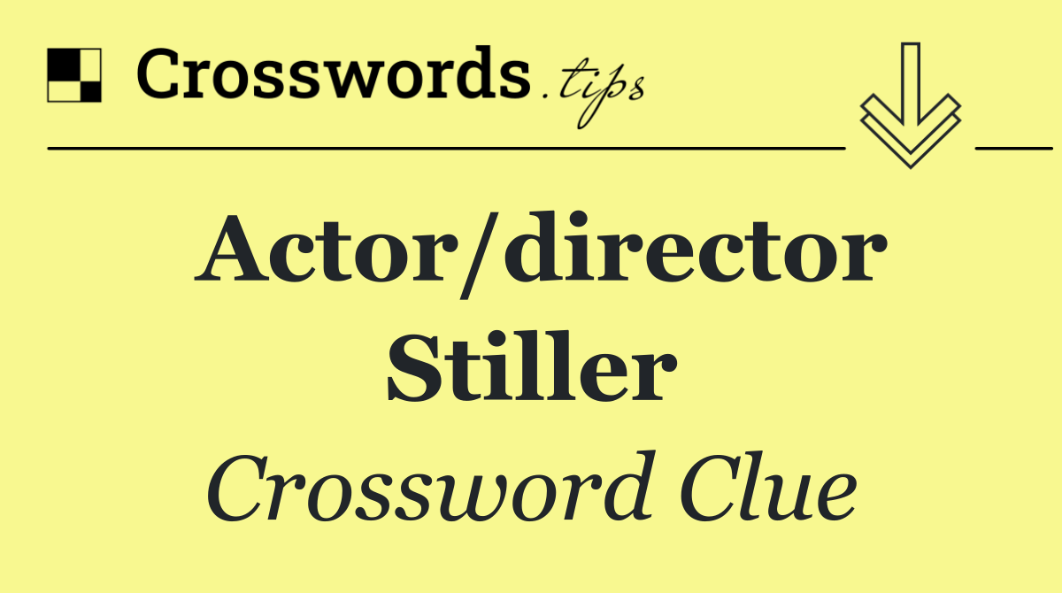 Actor/director Stiller