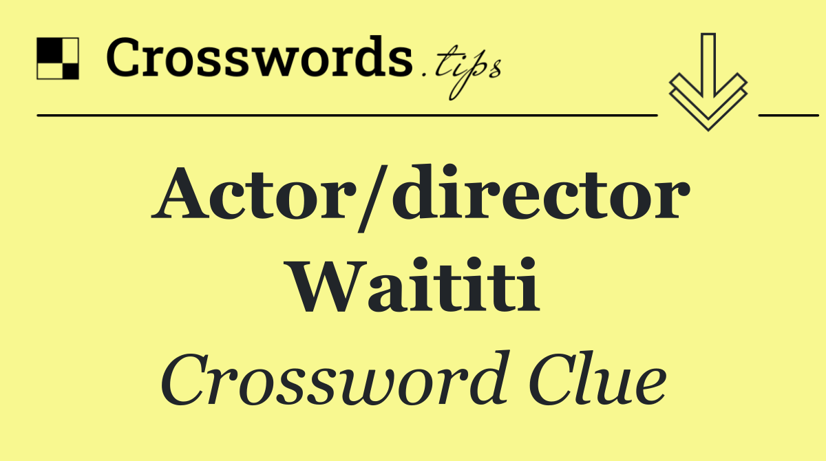 Actor/director Waititi