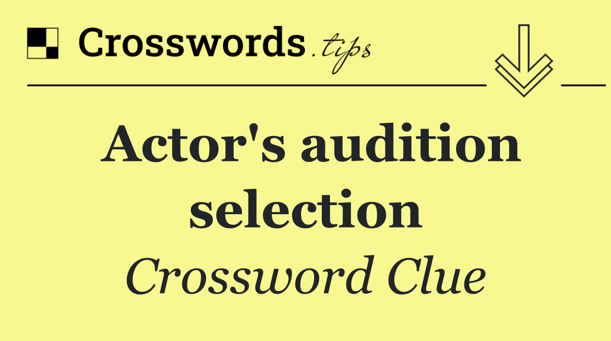 Actor's audition selection