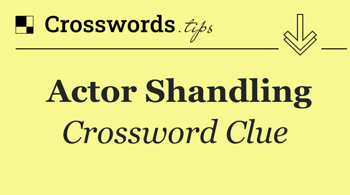 Actor Shandling