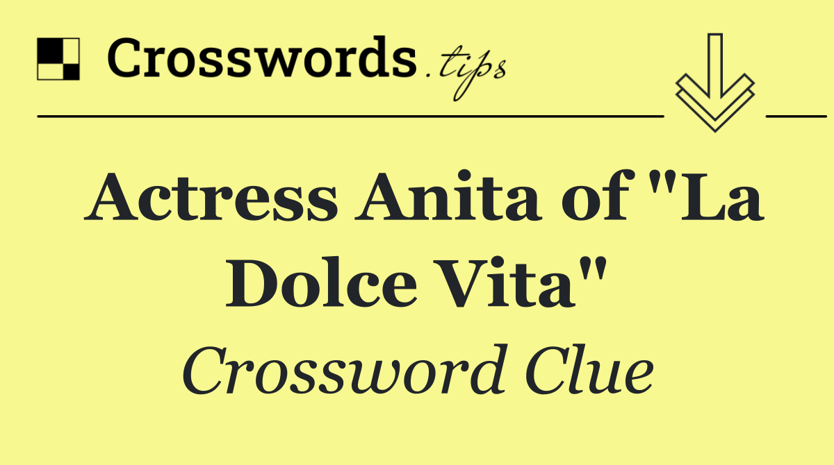 Actress Anita of "La Dolce Vita"