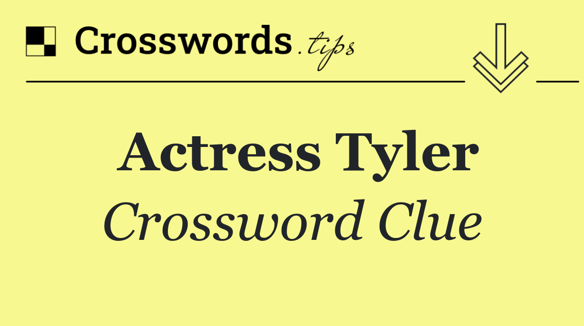 Actress Tyler