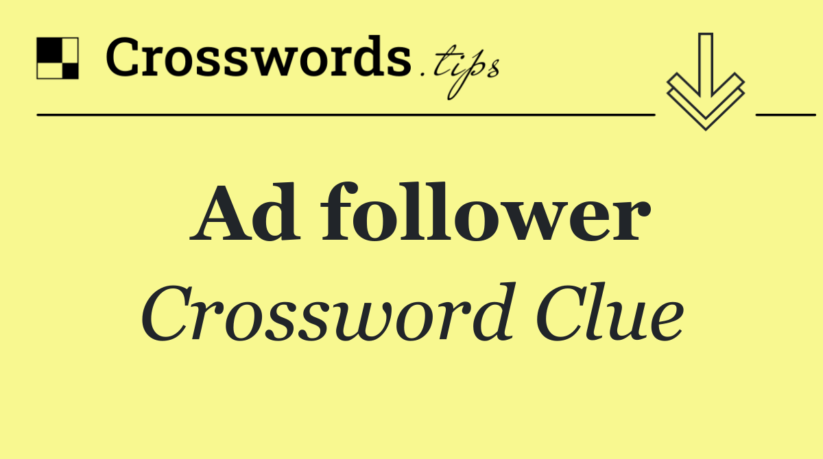 Ad follower