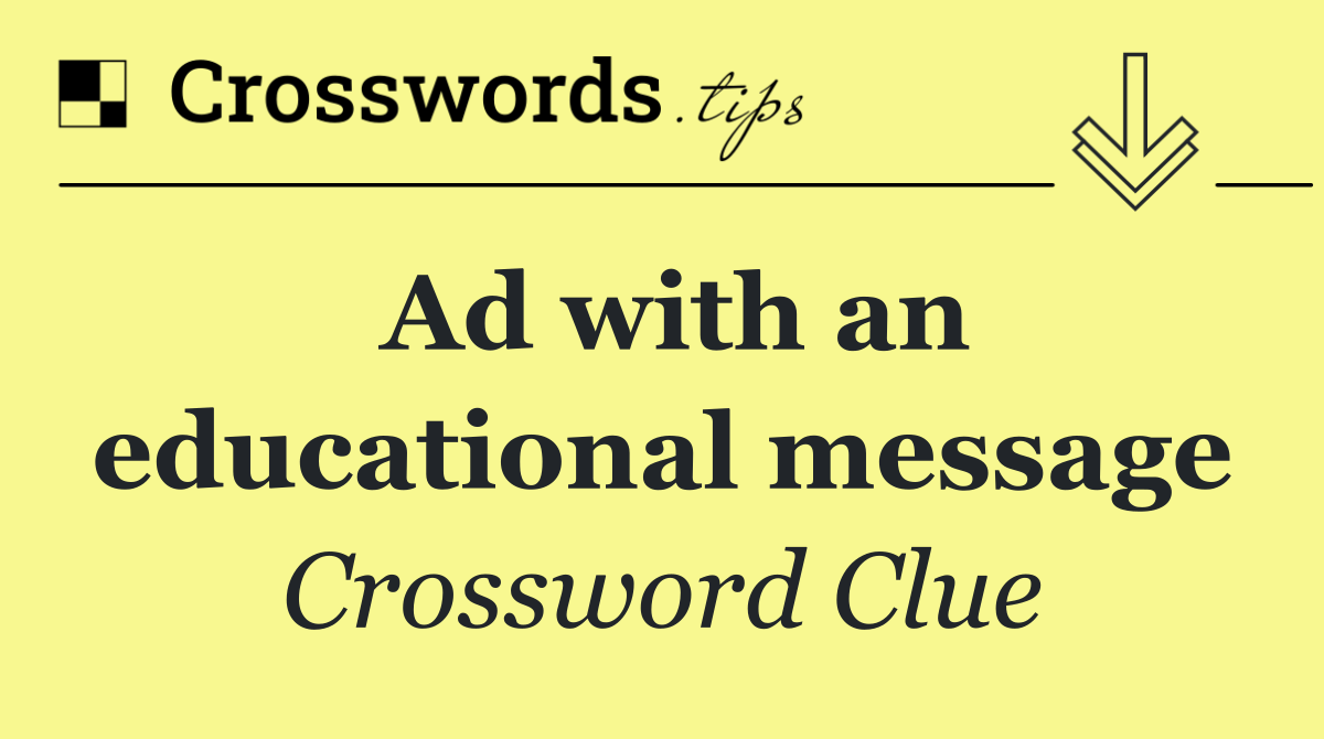 Ad with an educational message