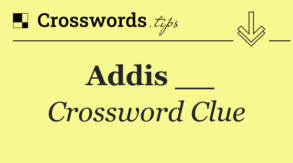 Addis __