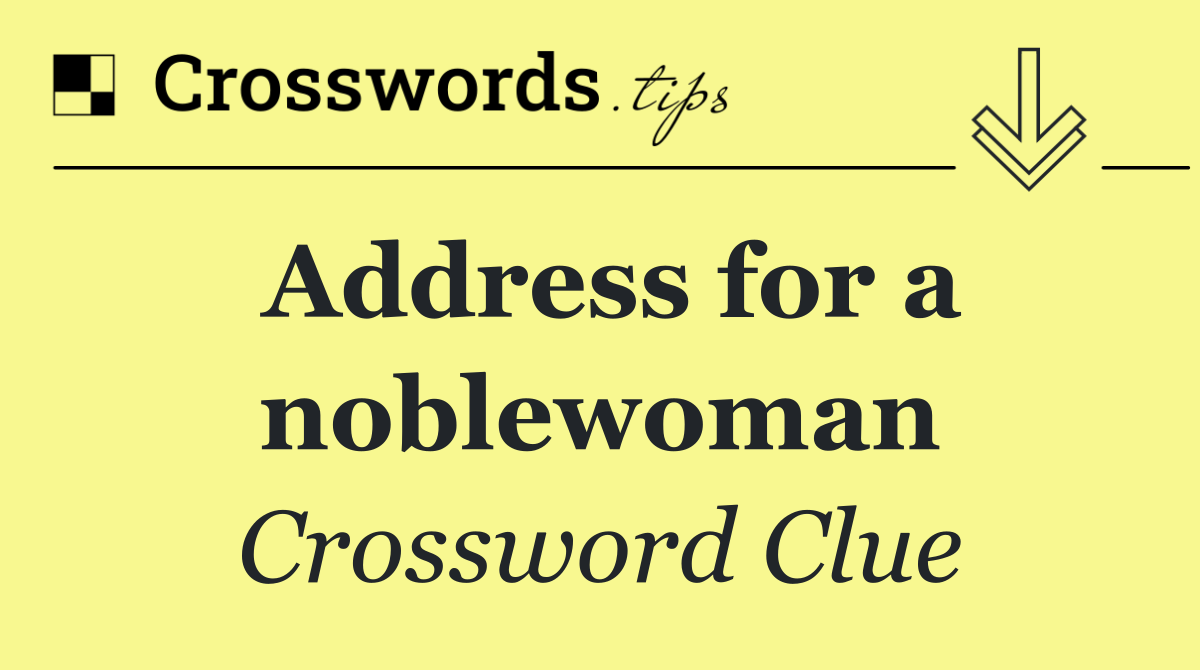 Address for a noblewoman