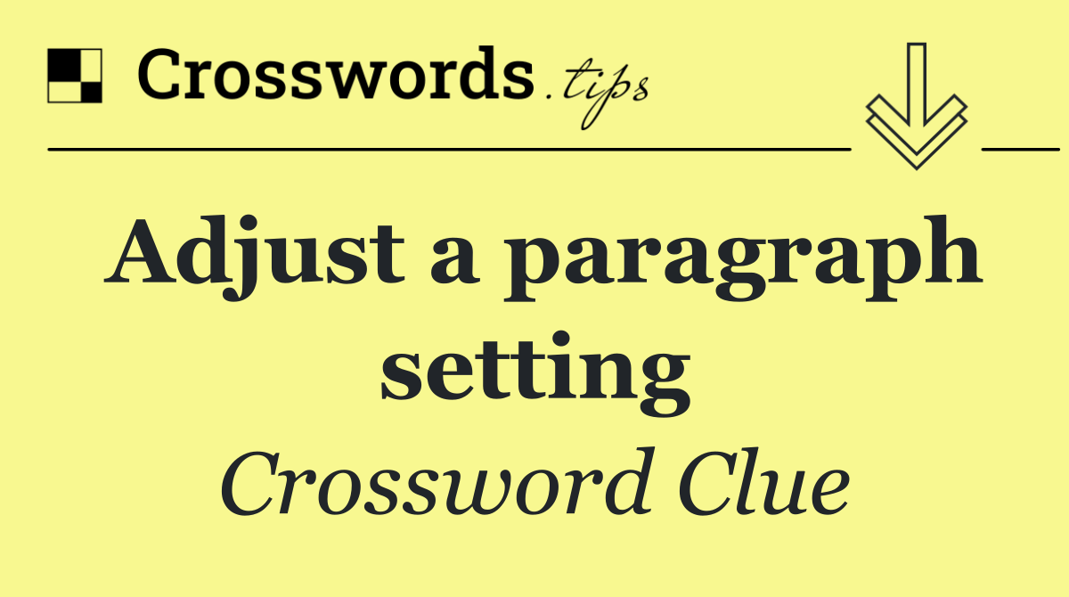 Adjust a paragraph setting