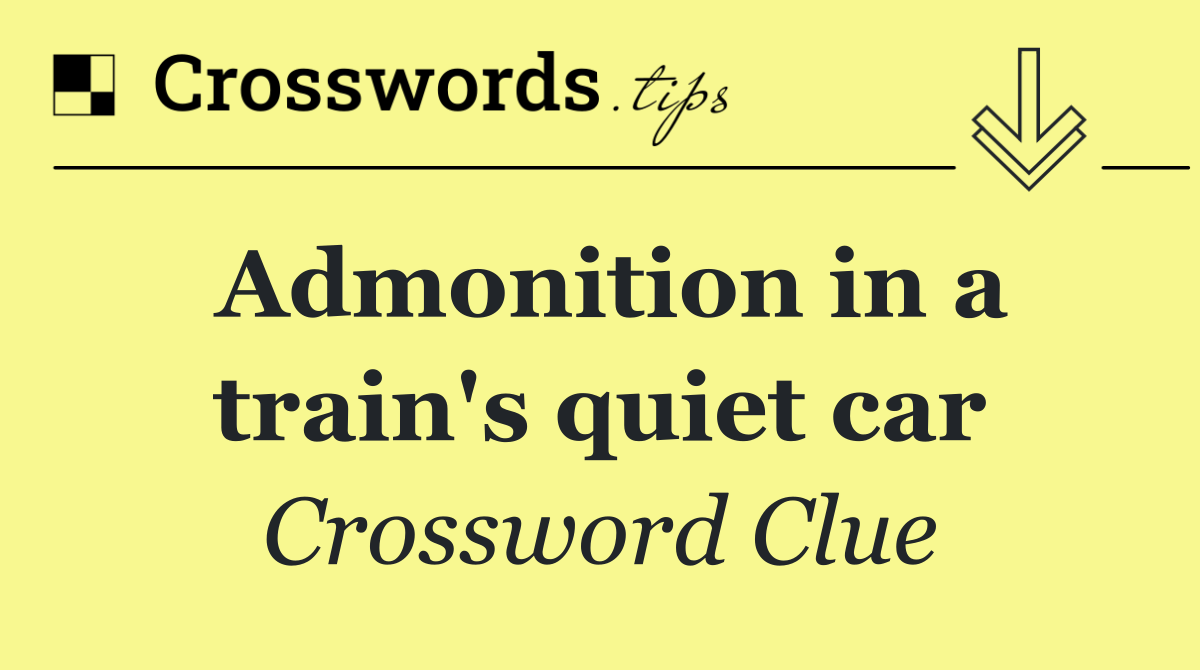 Admonition in a train's quiet car