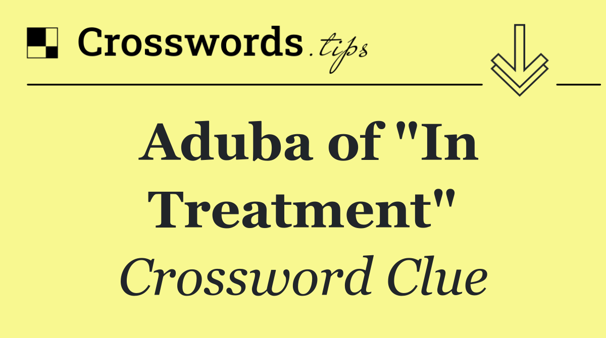 Aduba of "In Treatment"