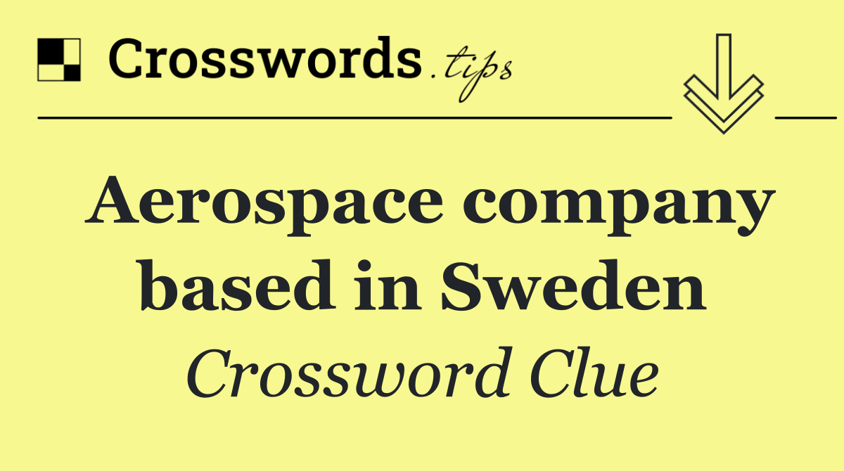 Aerospace company based in Sweden